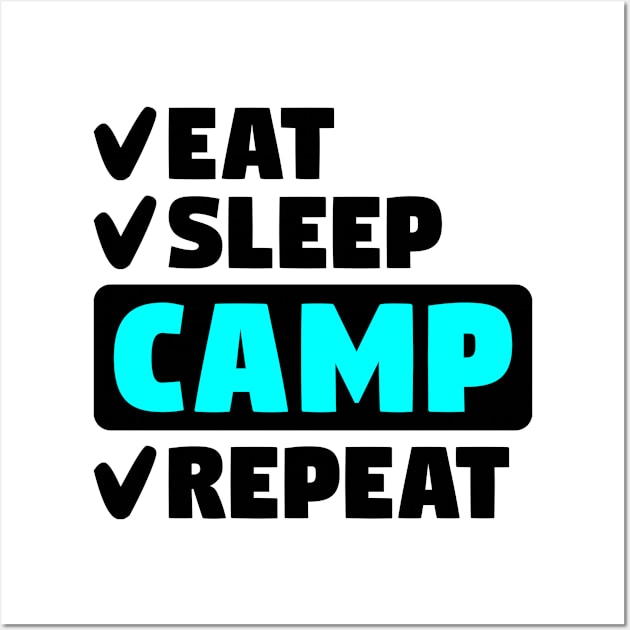 Eat, sleep, camp, repeat Wall Art by colorsplash